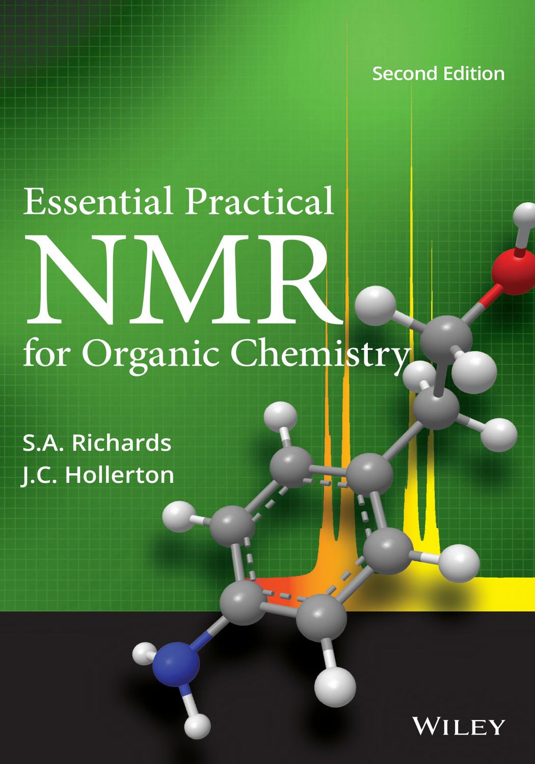 Essential Practical NMR for Organic Chemistry by Richards S.A. Hollerton J.C