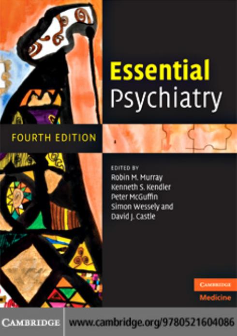 Essential Psychiatry, 4th edition by Robin M. Murray Kenneth S. Kendler Peter McGuffin Simon Wessely David J. Castle