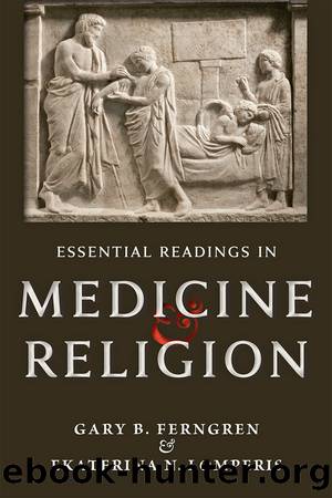 Essential Readings in Medicine and Religion by Gary B. Ferngren and Ekaterina N. Lomperis