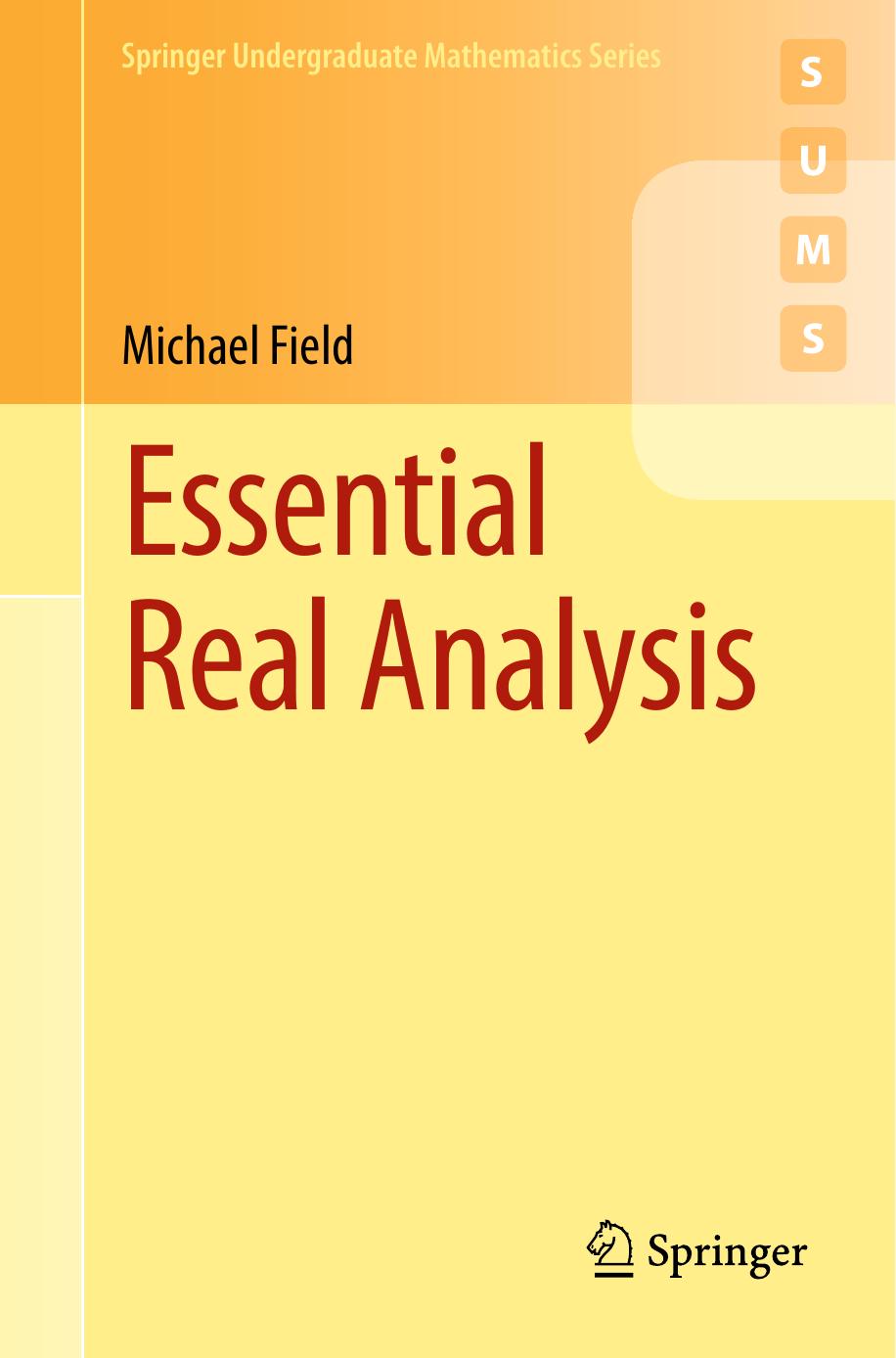 Essential Real Analysis by Michael Field
