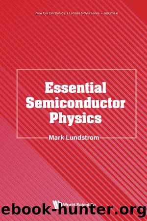 Essential Semiconductor Physics by Mark S Lundstrom;