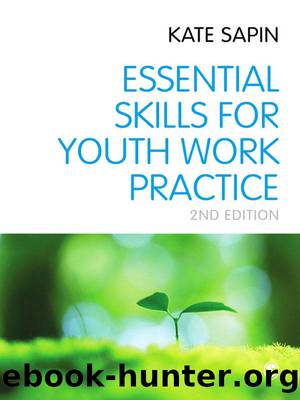 Essential Skills for Youth Work Practice by Kate Sapin