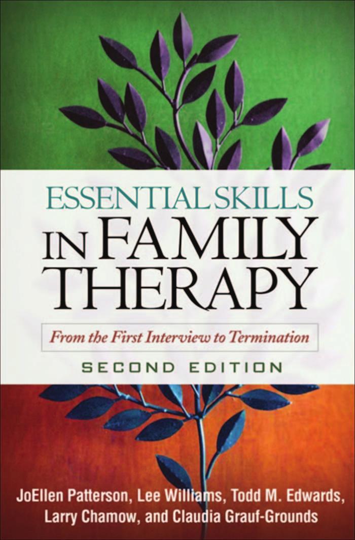 Essential Skills in Family Therapy, Second Edition: From the First Interview to Termination by JoEllen Patterson Phd Lee Williams Todd M. Edwards PhD Claudia Grauf-Grounds Phd Larry Chamow