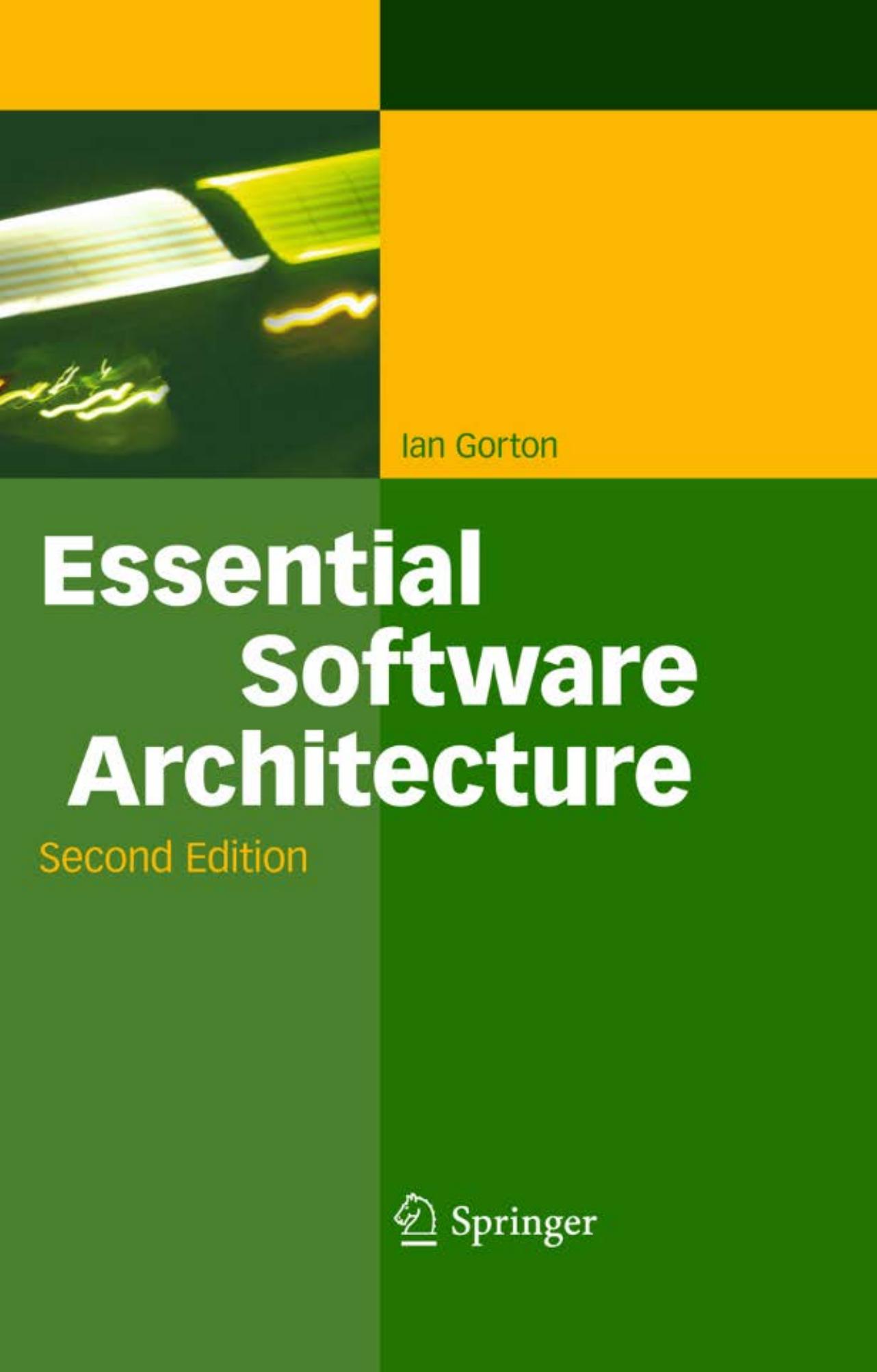 Essential Software Architecture by Ian Gorton (auth.)