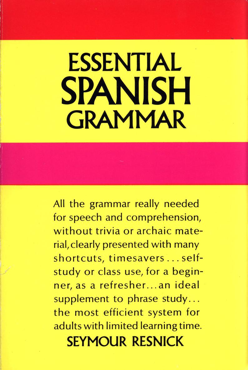 Essential Spanish grammar by Seymour Resnick