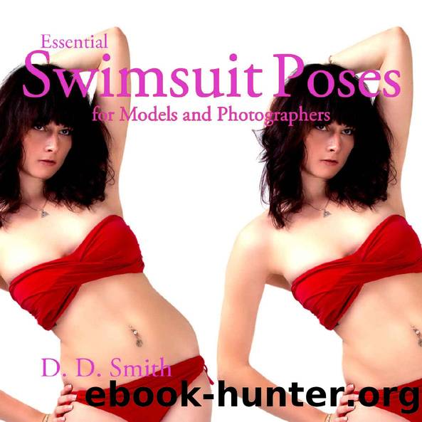 Essential Swimsuit Poses for Models and Photographers (MPSQE * Master Pro Secrets Quick & Easy Book 6) by D. D. Smith