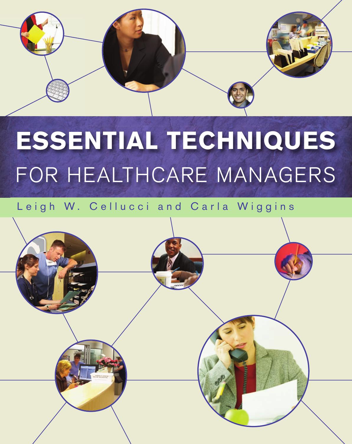 Essential Techniques for Healthcare Managers by Leigh W. Cellucci PhD Carla Wiggins
