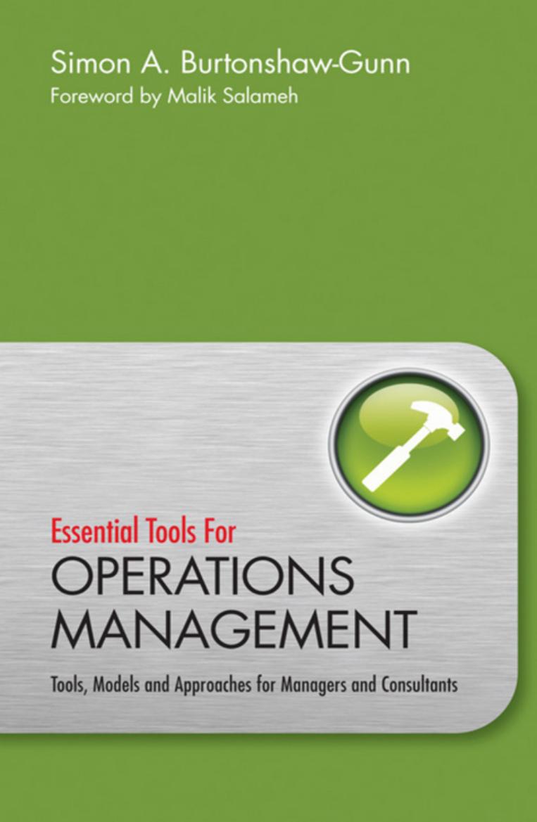 Essential Tools for Operations Management: Tools, Models and Approaches for Managers and Consultants by Simon Burtonshaw-Gunn Malik Salameh