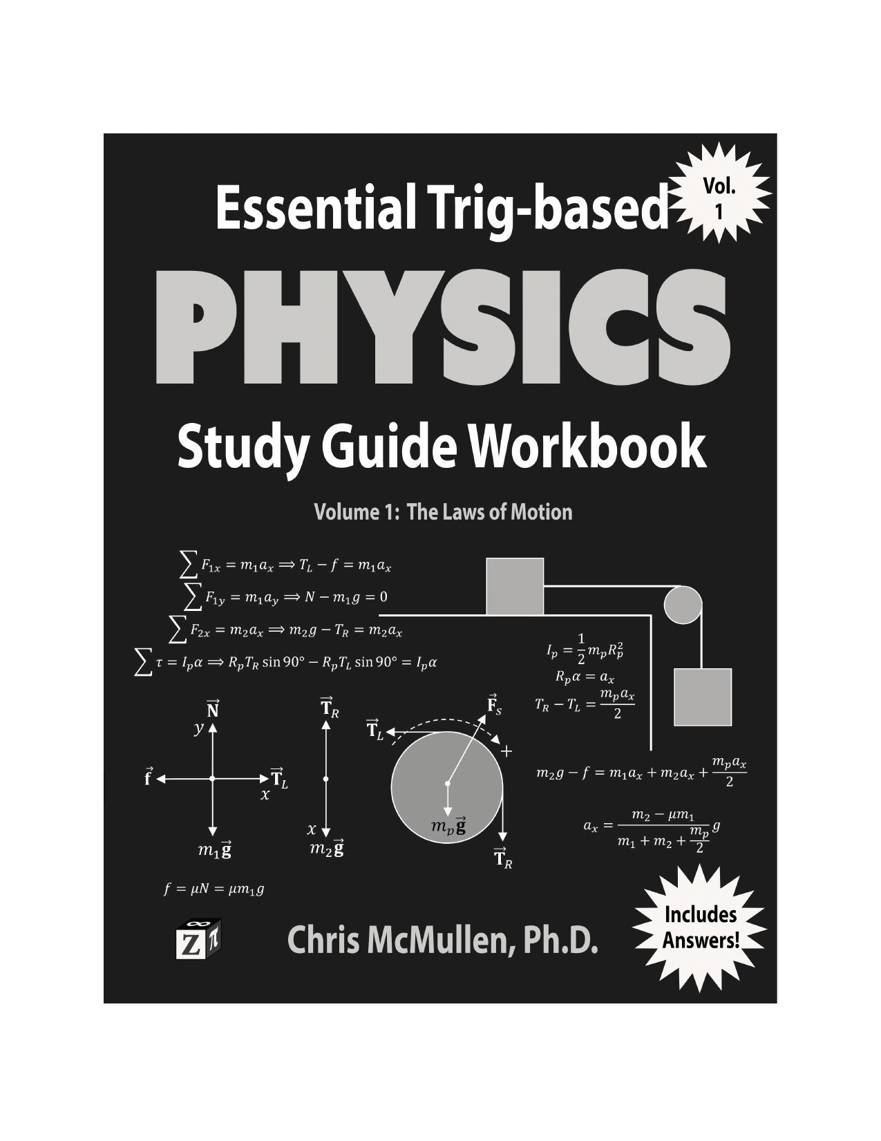 Essential Trig-based Physics Study Guide Workbook: The Laws of Motion: Volume 1 (Learn Physics Step-by-Step) by Chris McMullen