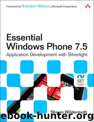 Essential Windows Phone 7.5: Application Development with Silverlight (Gal Zentner's Library) by Shawn Wildermuth