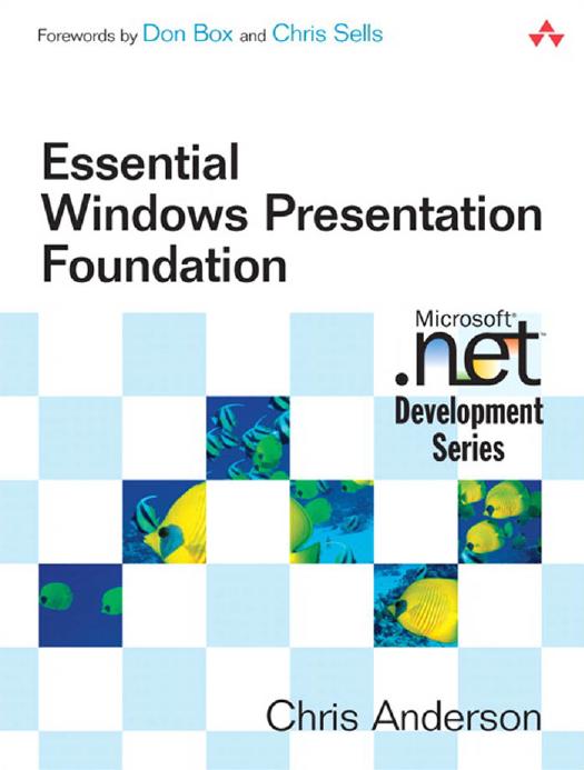 Essential Windows Presentation Foundation (WPF) by Chris Anderson