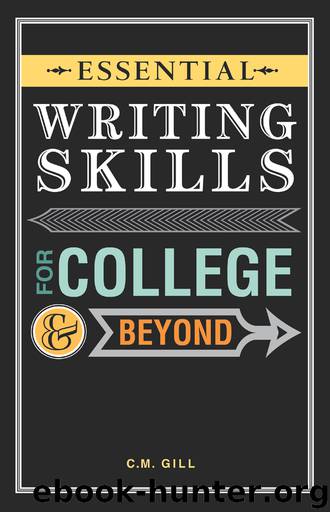 Essential Writing Skills for College and Beyond by Charlene Gill