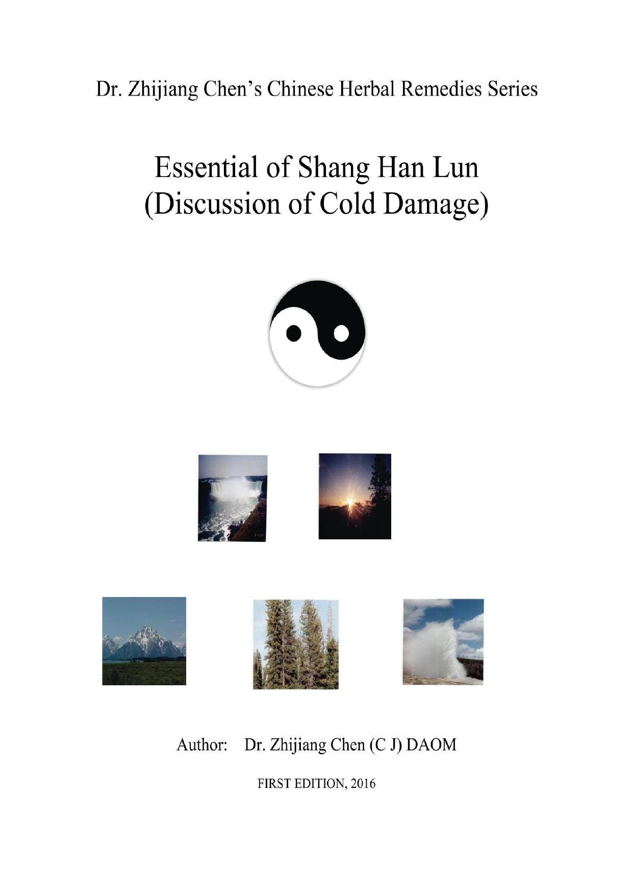 Essential of Shang Han Lun - Dr. Zhijiang Chen's Chinese Herbal Remedies Series by Zhijiang Chen