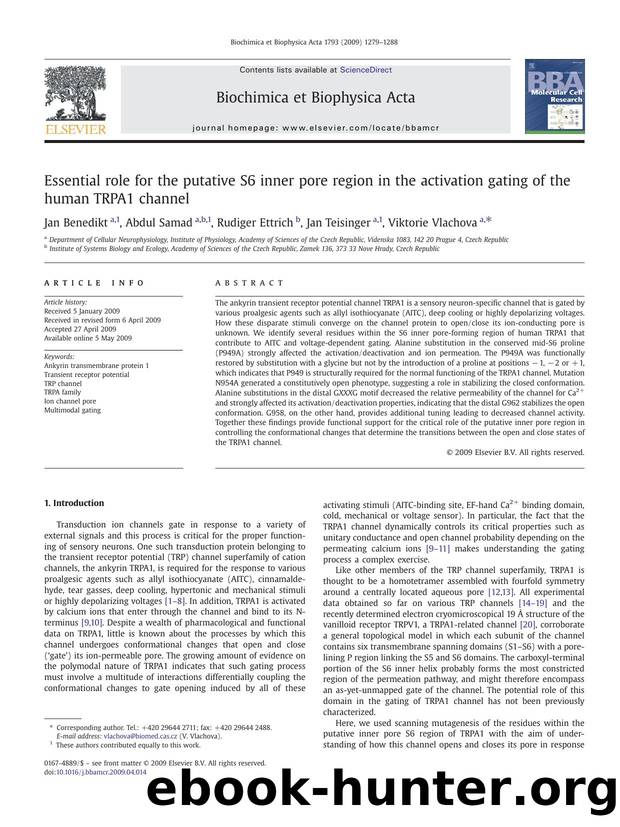 Essential role for the putative S6 inner pore region in the activation gating of the human TRPA1 channel by Jan Benedikt; Abdul Samad; Rudiger Ettrich; Jan Teisinger; Viktorie Vlachova