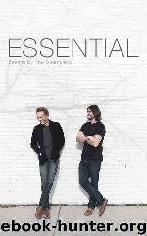 Essential: Essays by The Minimalists by Joshua Fields Millburn & Ryan Nicodemus