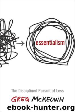 Essentialism: The Disciplined Pursuit of Less by Mckeown Greg