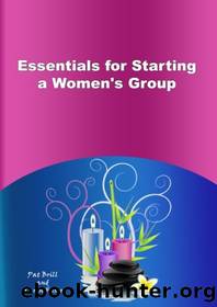 Essentials for Starting a Women's Group by unknow