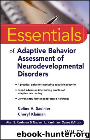 Essentials of Adaptive Behavior Assessment of Neurodevelopmental Disorders by Klaiman Cheryl;Saulnier Celine A.; & Cheryl Klaiman