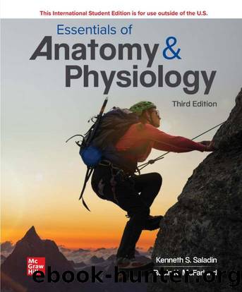 Essentials of Anatomy & Physiology, Third Edition by Kenneth S. Saladin Robin K. McFarland and Christina A. Gan