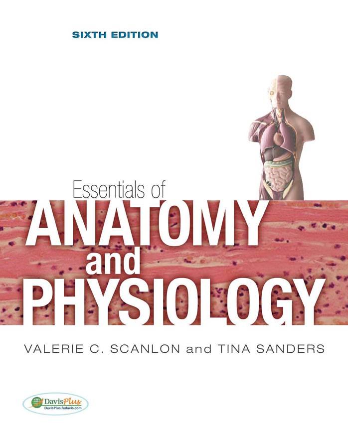 Essentials of Anatomy and Physiology by Valerie C. Scanlon PhD Tina Sanders Medical Illustrator