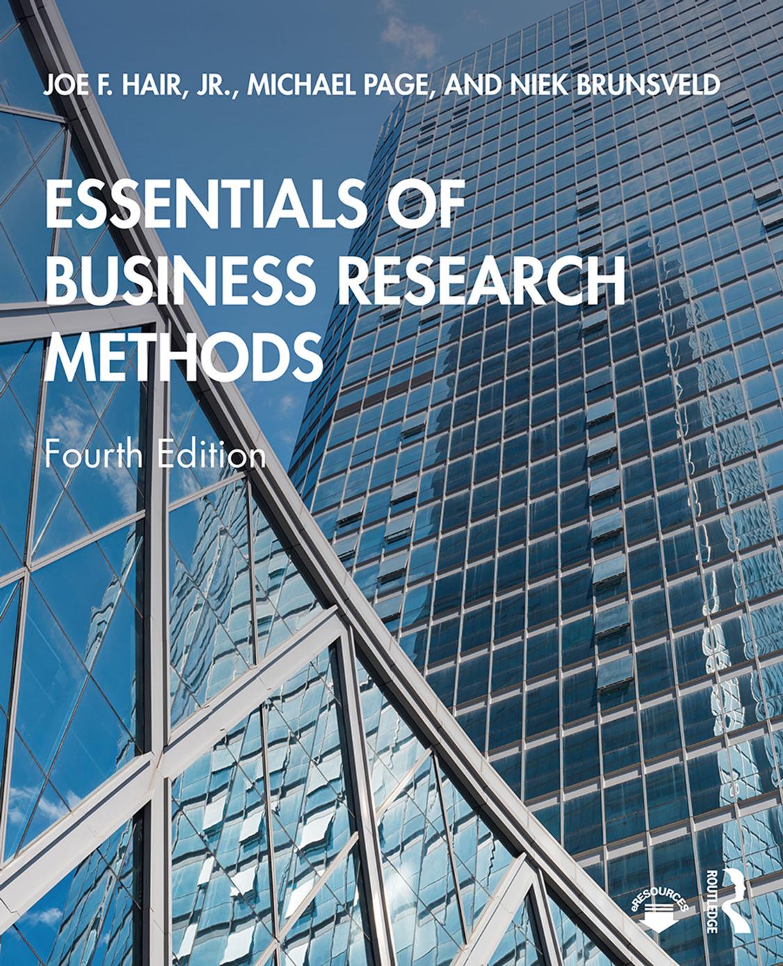 Essentials of Business Research Methods; Fourth Edition by Joe F. Hair & Michael Page & Niek Brunsveld