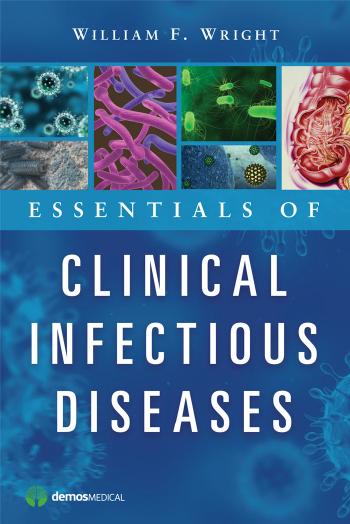 Essentials of Clinical Infectious Diseases by William F. Wright DO MPH