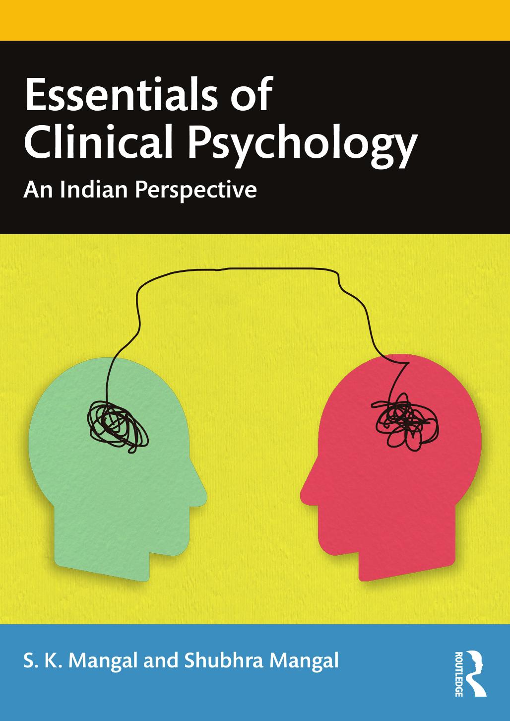Essentials of Clinical Psychology: An Indian Perspective by S. K. Mangal Shubhra Mangal