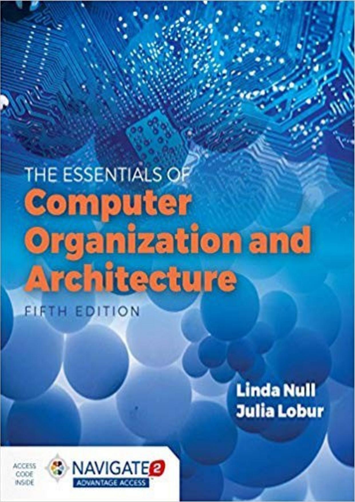 Essentials of Computer Organization and Architecture by Linda Null