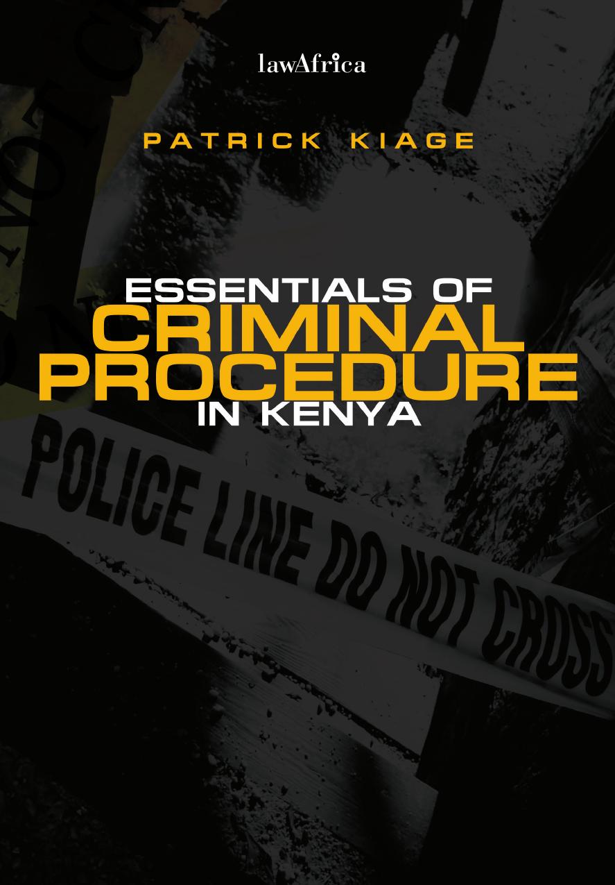 Essentials of Criminal Procedure in Kenya by Patrick Kiage Charles Kanjama