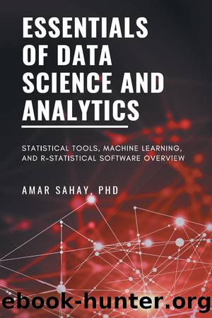 Essentials of Data Science and Analytics by Dr. Amar Sahay