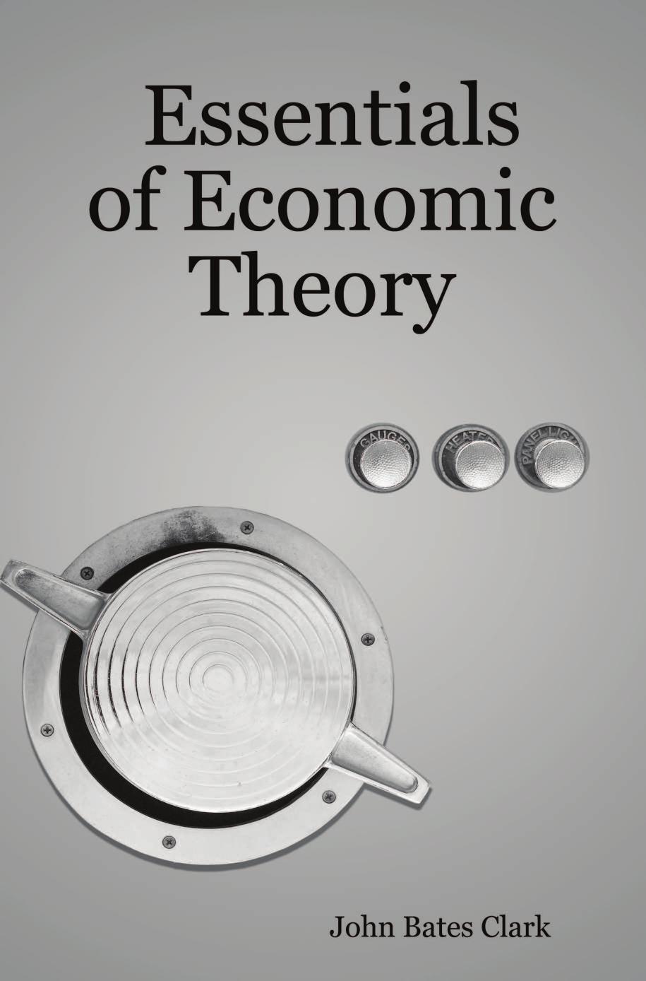 Essentials of Economics by John Bates Clark