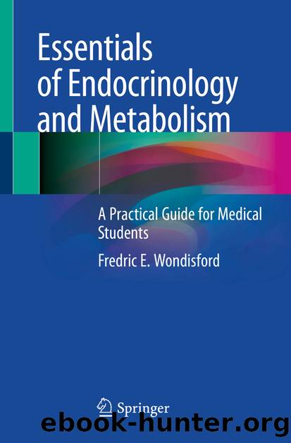 Essentials of Endocrinology and Metabolism by Fredric E. Wondisford
