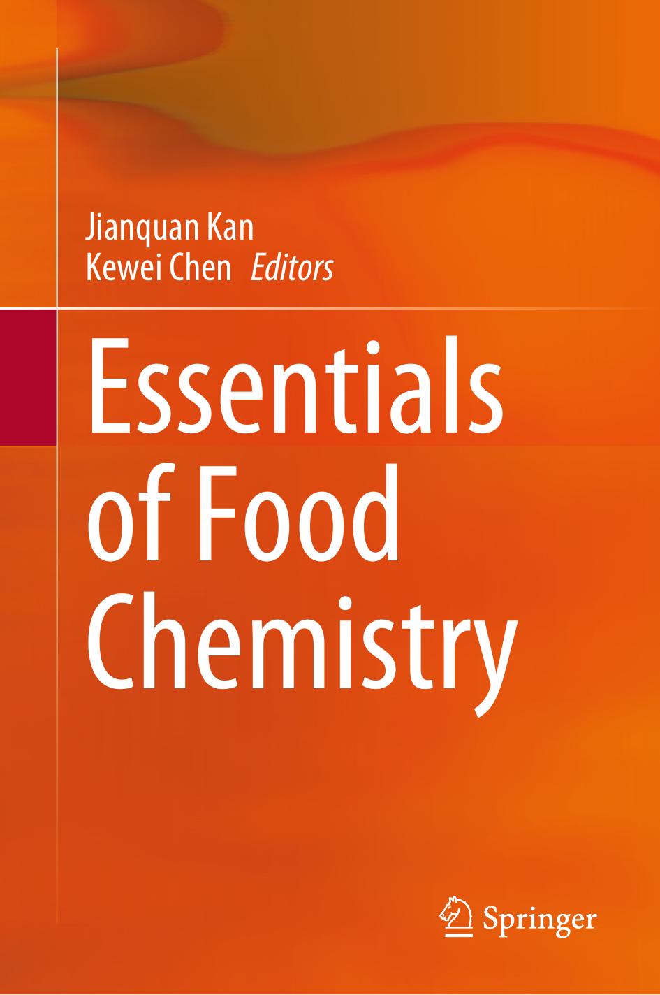Essentials of Food Chemistry by Jianquan Kan (editor) Kewei Chen (editor)