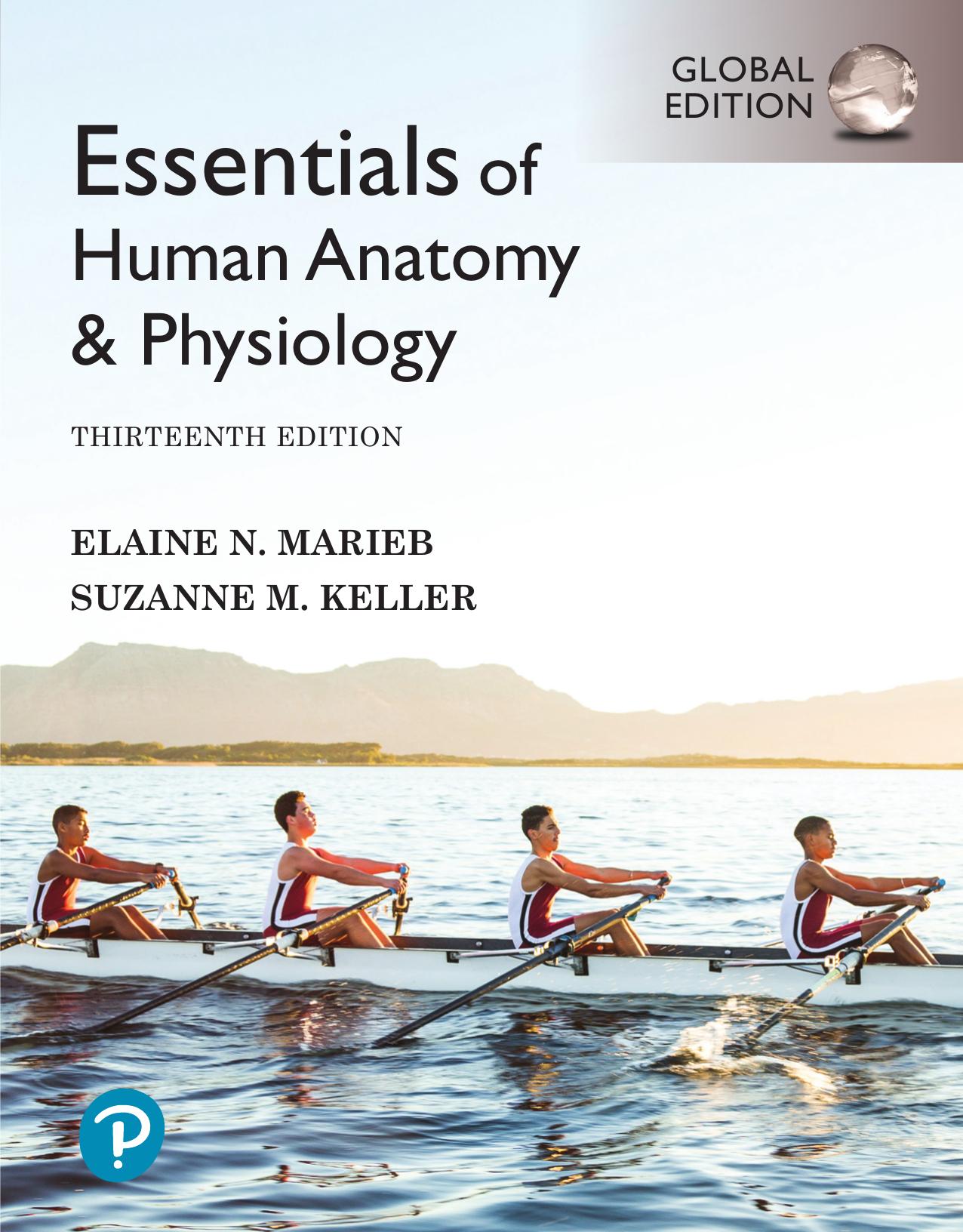 Essentials of Human Anatomy & Physiology, 13th edition by Elaine N. Marieb; Suzanne M. Keller