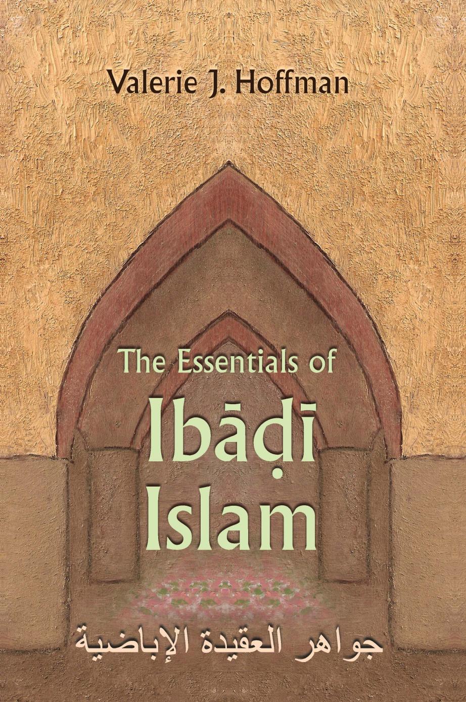 Essentials of Ibadi Islam, The by Hoffman Valerie