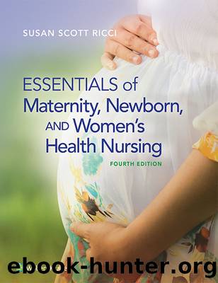 Essentials of Maternity, Newborn, and Women's Health Nursing by Susan Ricci