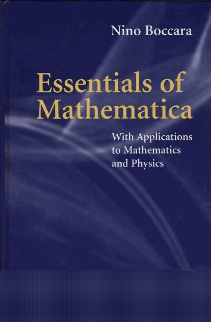 Essentials of Mathematica With Applications to Mathematics and Physics by Unknown