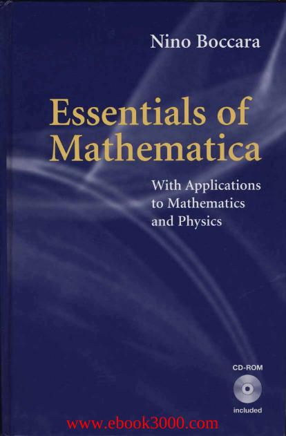 Essentials of Mathematica: With Applications to Mathematics and Physics by Unknow