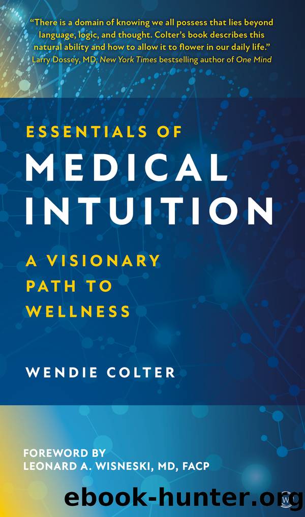 Essentials of Medical Intuition by Wendie Colter