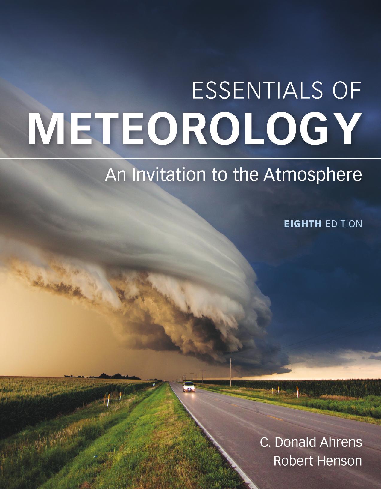 Essentials of Meteorology: An Invitation to the Atmosphere, 8th Edition by C. Donald Ahrens & Robert Henson