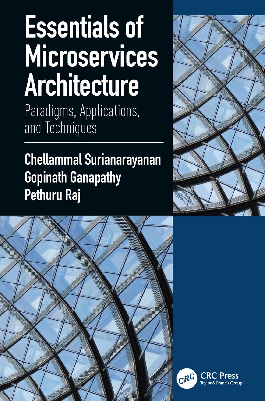 Essentials of Microservices Architecture: Paradigms, Applications, and Techniques by Chellammal Surianarayanan; Gopinath Ganapathy;Pethuru Raj