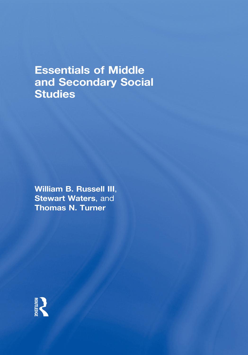 Essentials of Middle and Secondary Social Studies by William B. Russell III and Stewart Waters