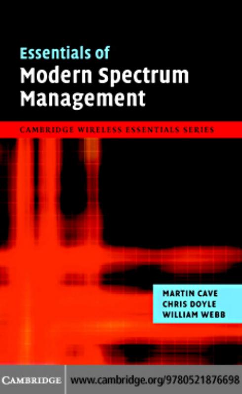 Essentials of Modern Spectrum Management (The Cambridge Wireless Essentials Series) by Martin Cave Chris Doyle William Webb