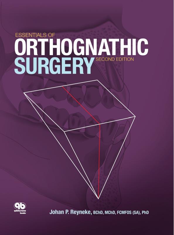 Essentials of Orthognathic Surgery by Reyneke J.P