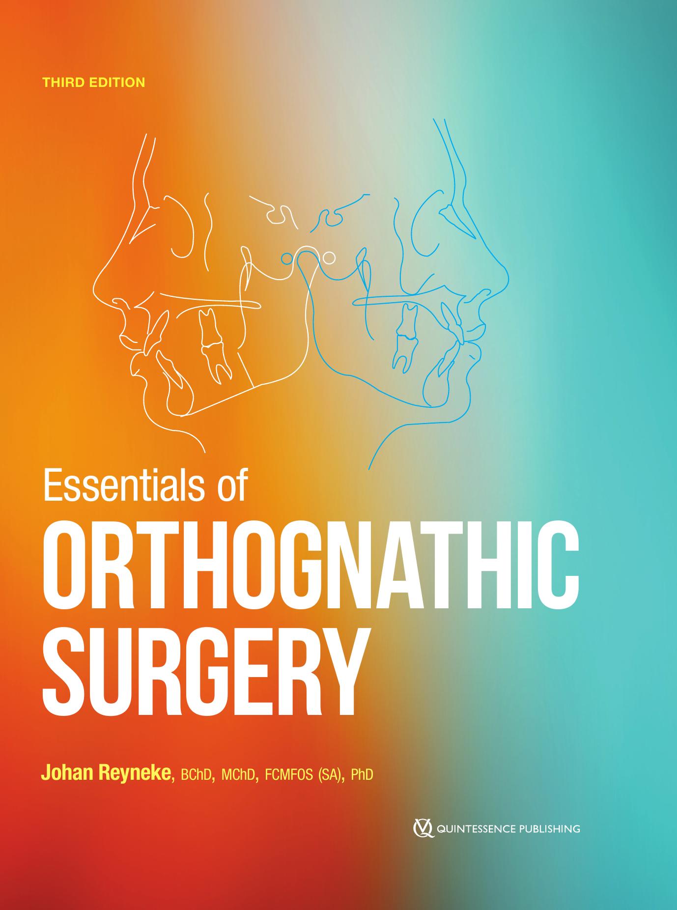 Essentials of Orthognathic Surgery, Third Edition by Johan Reyneke