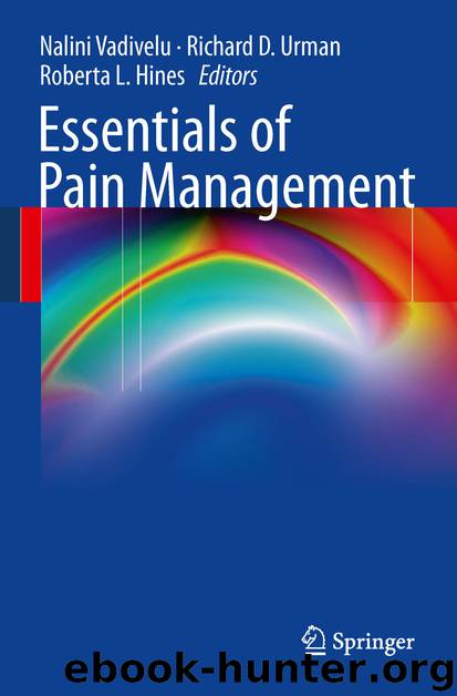 Essentials of Pain Management by Nalini Vadivelu Richard D. Urman & Roberta L. Hines