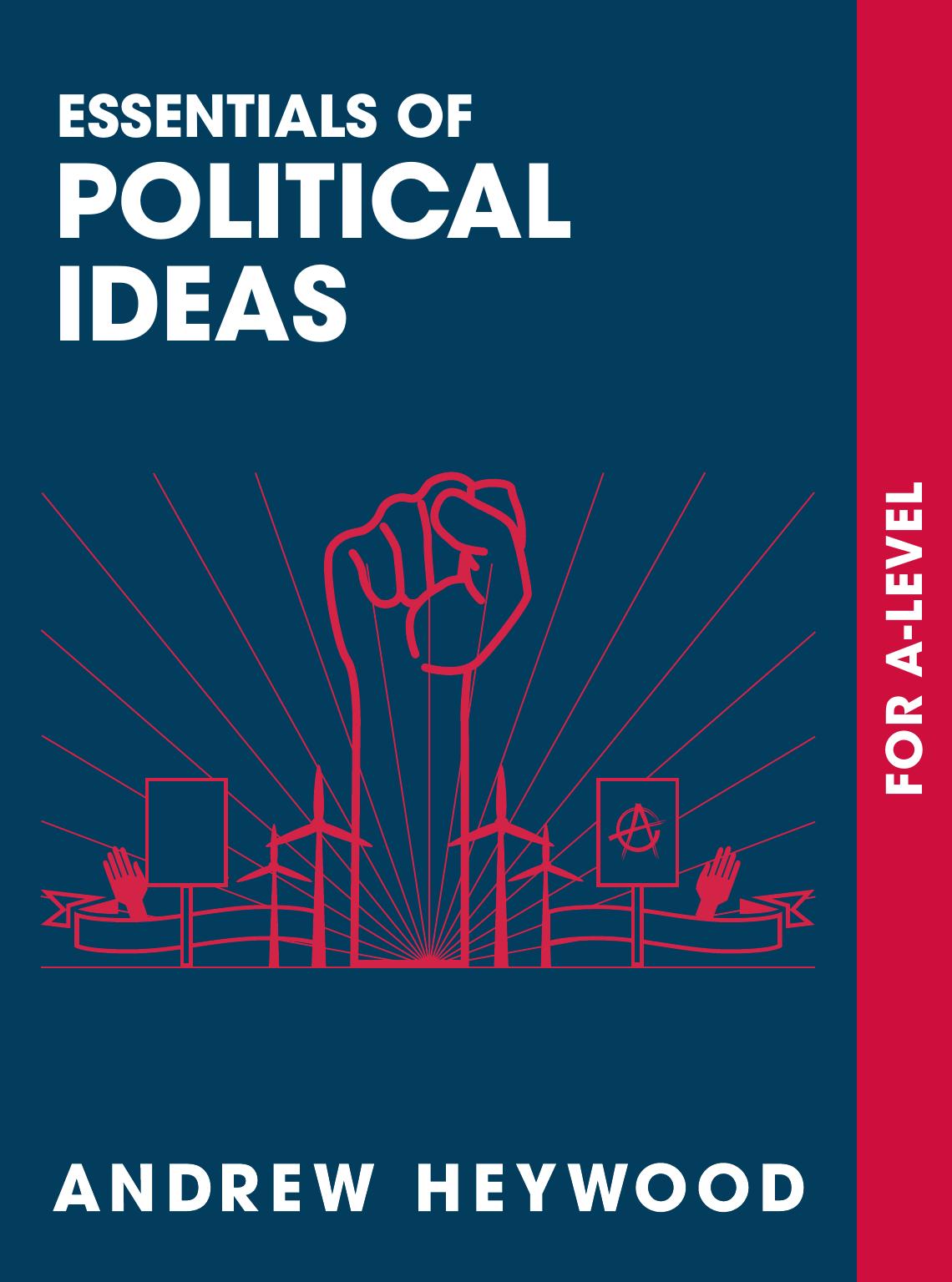 Essentials of Political Ideas: For a Level by Andrew Heywood