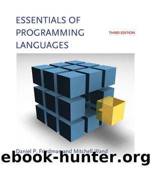 Essentials of Programming Languages, third edition by Daniel P. Friedman & Mitchell Wand