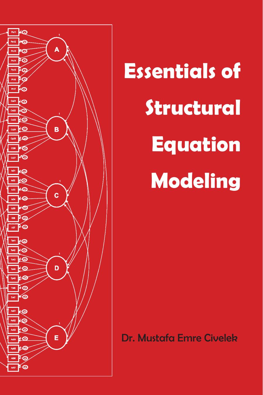 Essentials of Structural Equation Modeling by Mustafa Emre Civilek