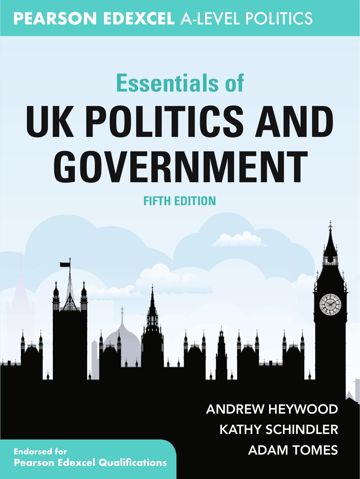 Essentials of UK Politics and Government: Pearson Edexcel A-Level by Andrew Heywood & Kathy Schindler & Adam Tomes